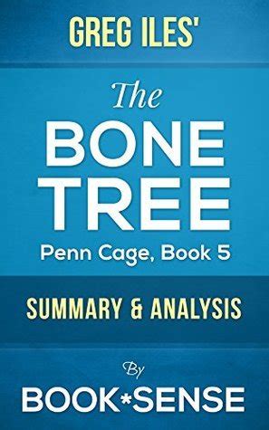 the bone tree penn cage book 5 by greg iles summary and analysis PDF