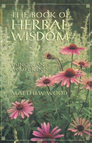 the book of herbal wisdom using plants as medicines PDF