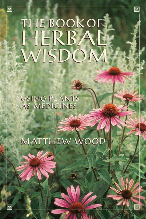 the book of herbal wisdom using plants as medicines PDF