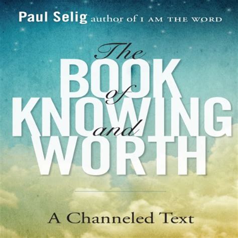 the book of knowing and worth a channeled text Kindle Editon