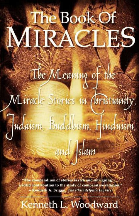 the book of miracles the meaning of the miracle stories in christianity judaism buddhism hinduism and islam Reader