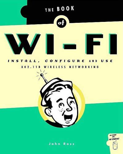 the book of wi fi install configure and use 802 11b wireless networking Epub