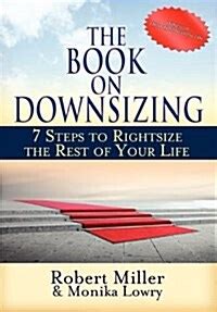 the book on downsizing 7 steps to rightsize the rest of your life Reader