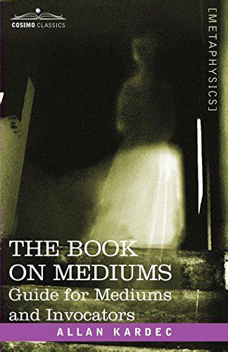 the book on mediums guide for mediums and invocators Kindle Editon