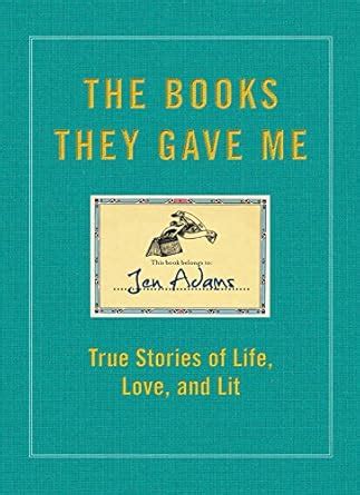 the books they gave me true stories of life love and lit Epub