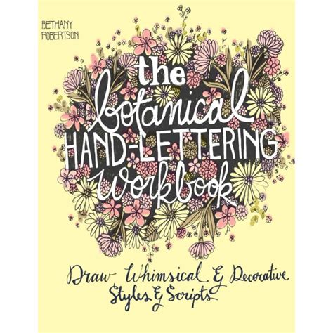 the botanical hand lettering workbook draw whimsical and decorative styles and scripts Kindle Editon