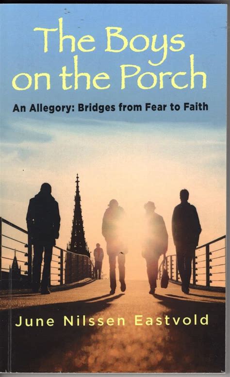 the boys on the porch an allegory bridges from fear to faith Doc
