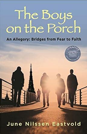 the boys on the porch an allegory bridges from fear to faith Doc