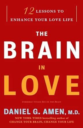 the brain in love 12 lessons to enhance your love life Doc