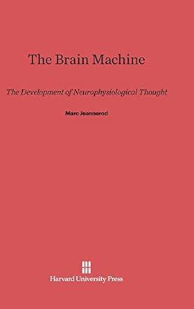 the brain machine the development of neurophysiological thought Kindle Editon