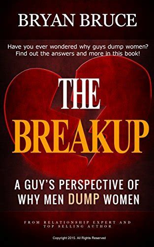 the break up a guys perspective of why men dump women Epub