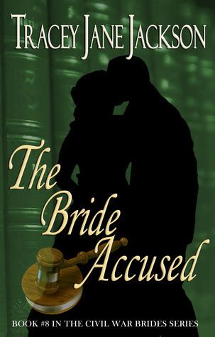 the bride accused the civil war brides series Reader