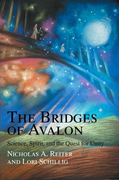 the bridges of avalon science spirit and the quest for unity Reader