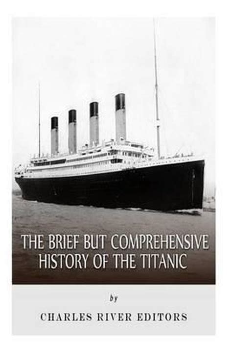 the brief but comprehensive history of the titanic Reader