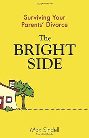 the bright side surviving your parents divorce Kindle Editon