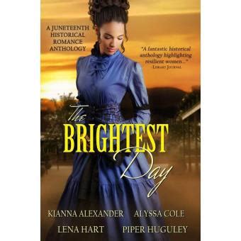 the brightest day a juneteenth historical romance anthology Reader