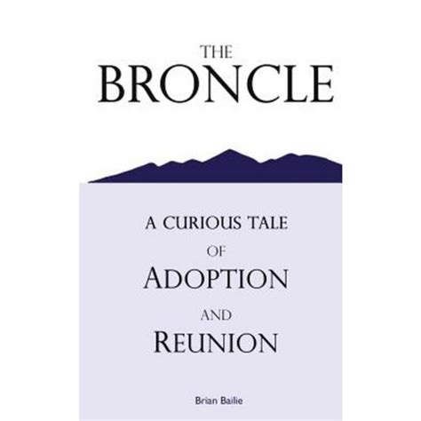 the broncle a curious tale of adoption and reunion PDF