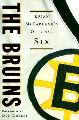 the bruins brian mcfarlanes original six the original six Kindle Editon