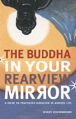 the buddha in your rearview mirror a guide to practicing buddhism in modern life Kindle Editon