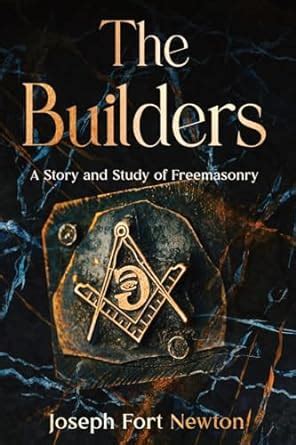 the builders a story and study of freemasonry PDF