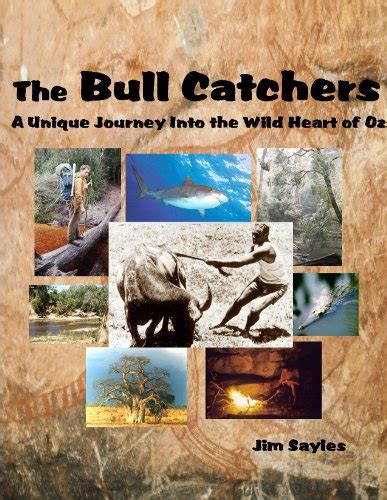 the bull catchers a unique journey into the wild heart of oz Reader