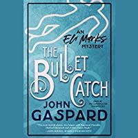 the bullet catch an eli marks mystery volume 2 Epub