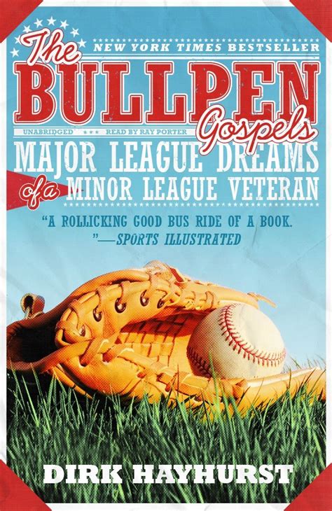 the bullpen gospels major league dreams of a minor league veteran Epub