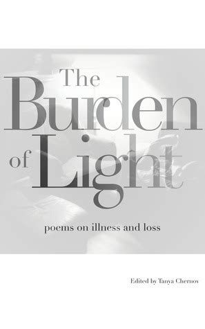 the burden of light poems on illness and loss Kindle Editon