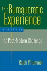 the bureaucratic experience the post modern challenge Reader