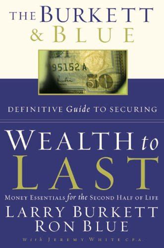 the burkett and blue definitive guide to securing wealth to last money essentials for the second half of life Kindle Editon