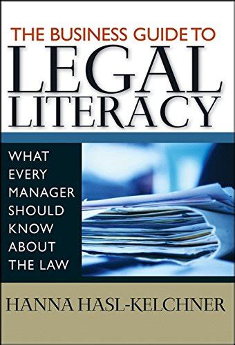 the business guide to legal literacy what every manager should know about the law Kindle Editon