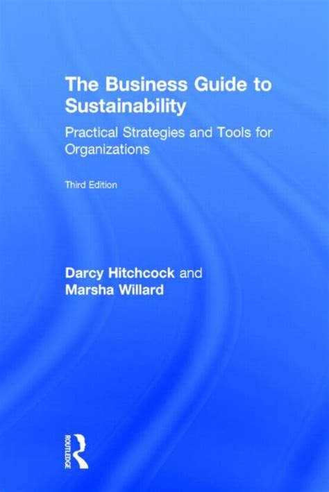 the business guide to sustainability practical strategies and tools for organizations Reader