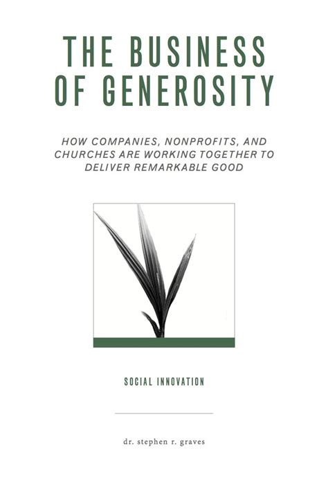 the business of generosity how companies nonprofits and churches are working together to deliver remarkable PDF