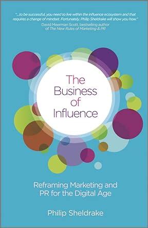 the business of influence reframing marketing and pr for the digital age Reader