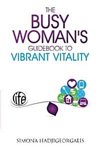 the busy womans guidebook to vibrant vitality Reader