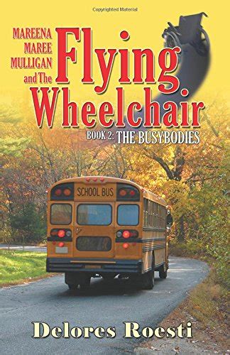 the busybodies mareena maree mulligan and the flying wheelchair Epub