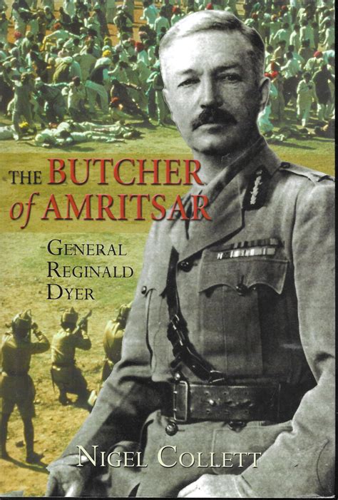 the butcher of amritsar brigadier general reginald dyer Reader