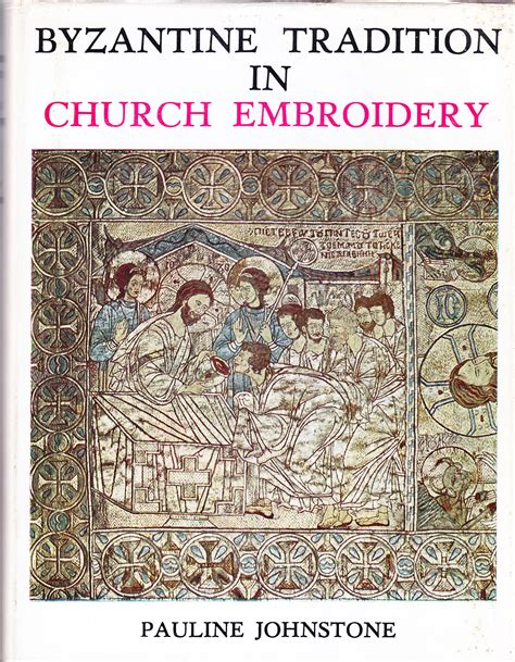 the byzantine tradition in church embroidery Doc