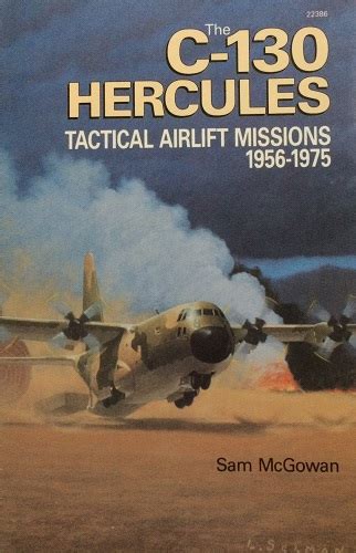 the c 130 hercules tactical airlift missions 1956 1975 Epub