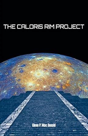 the caloris rim project Kindle Editon