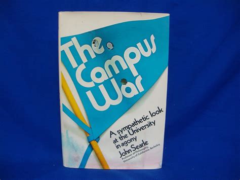 the campus war a sympathetic look at the university in agony Reader