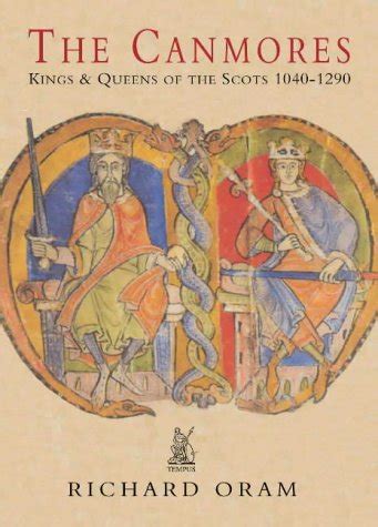 the canmores kings and queens of the scots 1040 1290 Kindle Editon