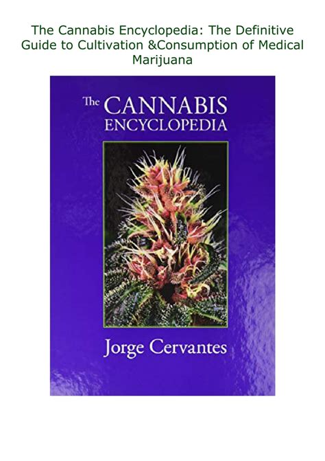 the cannabis encyclopedia the definitive guide to cultivation and consumption of medical marijuana Doc