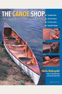 the canoe shop three elegant wooden canoes anyone can build Reader