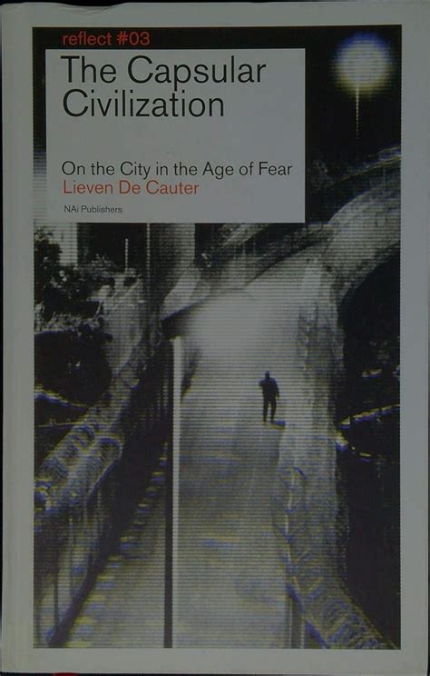 the capsular civilization on the city in the age of fear reflect no 3 PDF