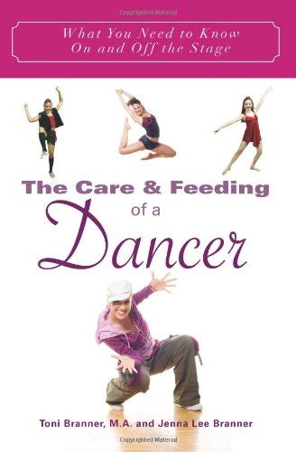 the care and feeding of a dancer what you need to know on and off the stage Doc