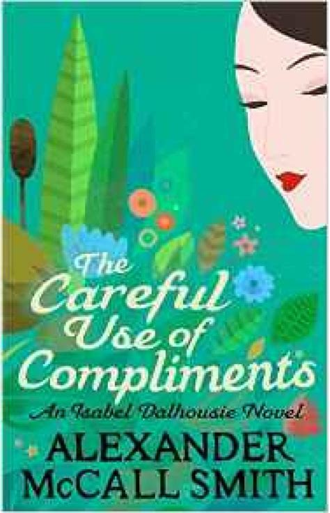 the careful use of compliments isabel dalhousie mysteries book 4 Reader