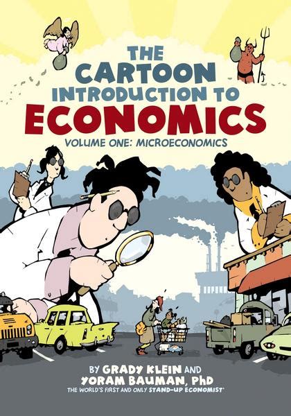 the cartoon introduction to economics volume one microeconomics Reader