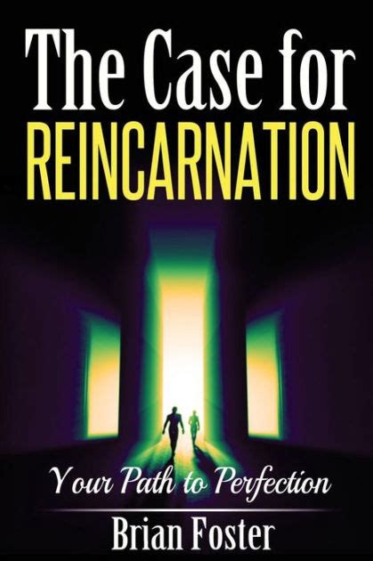 the case for reincarnation your path to perfection PDF
