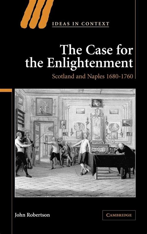 the case for the enlightenment scotland and naples 1680 1760 ideas in context Kindle Editon